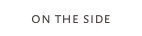 on the side